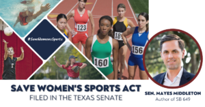 Graphic with photo of TX Sen Mayes Middleton announcing his filing of Save Women's Sports Act, SB 649